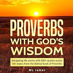 Proverbs with God's Wisdom Audiobook By ML James cover art