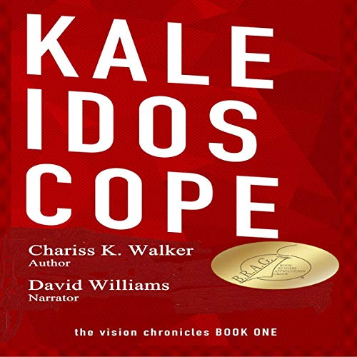 Kaleidoscope Audiobook By Chariss K. Walker cover art