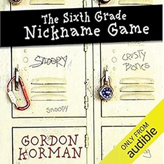 The Sixth Grade Nickname Game Audiolibro Por Gordon Korman arte de portada