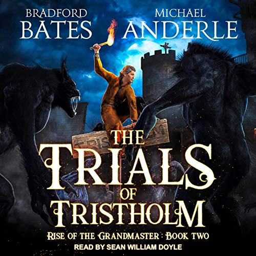 The Trials of Tristholm Audiobook By Bradford Bates, Michael Anderle cover art