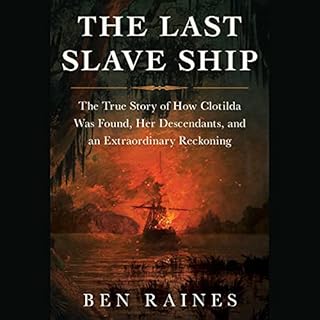 The Last Slave Ship Audiobook By Ben Raines cover art