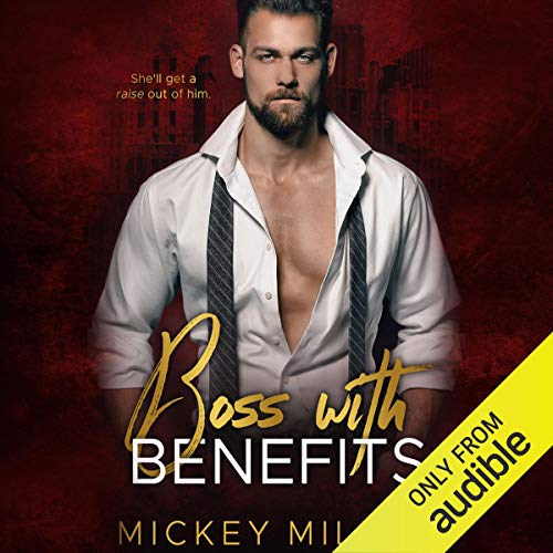 Boss with Benefits Audiolibro Por Mickey Miller arte de portada