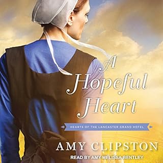 A Hopeful Heart Audiobook By Amy Clipston cover art