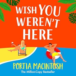 Wish You Weren't Here Audiobook By Portia MacIntosh cover art