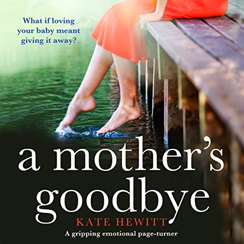 A Mother's Goodbye Audiobook By Kate Hewitt cover art