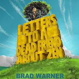 Letters to a Dead Friend About Zen Audiobook By Brad Warner cover art