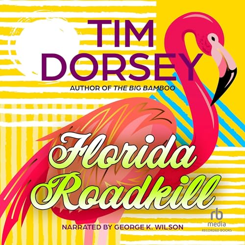 Florida Roadkill Audiobook By Tim Dorsey cover art