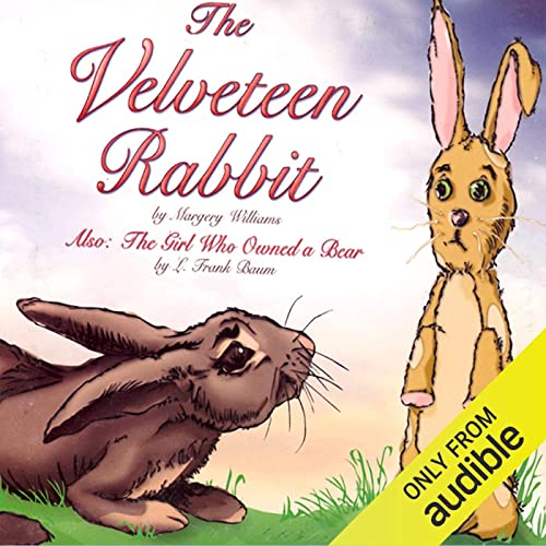 The Velveteen Rabbit and The Girl Who Owned a Bear cover art