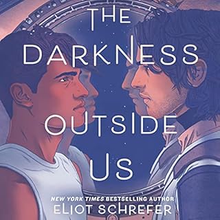 The Darkness Outside Us Audiobook By Eliot Schrefer cover art