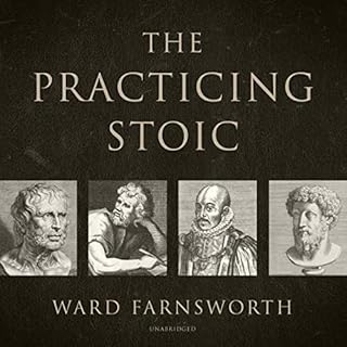 The Practicing Stoic Audiobook By Ward Farnsworth cover art