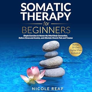 Somatic Therapy for Beginners Audiobook By Nicole Reap cover art