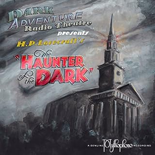 The Haunter of the Dark (Dramatized) Audiobook By H. P. Lovecraft cover art