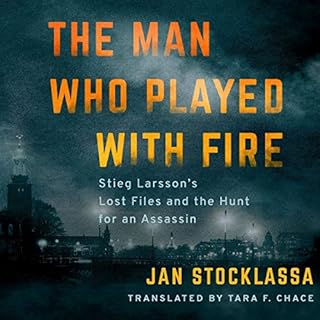 The Man Who Played with Fire Audiobook By Jan Stocklassa, Tara F. Chace - translator cover art