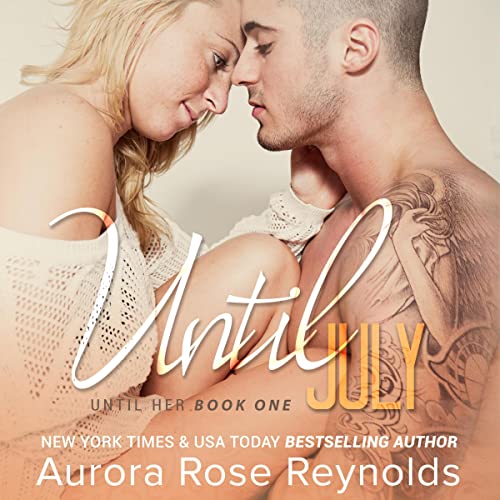 Until July Audiobook By Aurora Rose Reynolds cover art