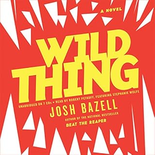 Wild Thing Audiobook By Josh Bazell cover art