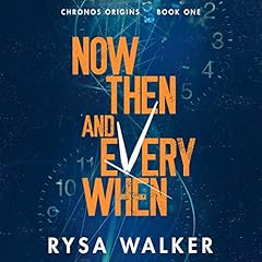 Now, Then, and Everywhen Audiolibro Por Rysa Walker arte de portada