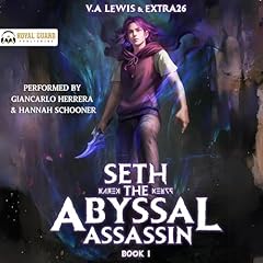 Seth the Abyssal Assassin: Book 1 Audiobook By V.A. Lewis, Extra26 cover art