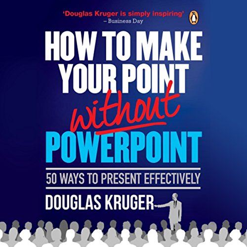 How to Make Your Point Without PowerPoint Audiobook By Douglas Kruger cover art