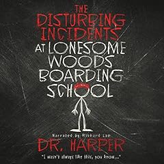 The Disturbing Incidents at Lonesome Woods Boarding School Audiolibro Por Dr. Harper arte de portada