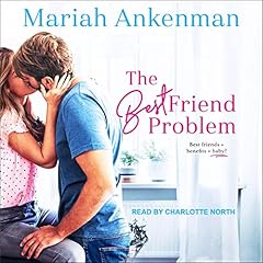 The Best Friend Problem Audiolibro Por Mariah Ankenman arte de portada