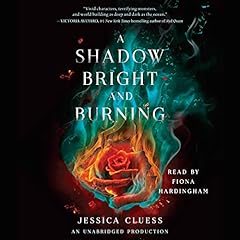 A Shadow Bright and Burning Audiobook By Jessica Cluess cover art