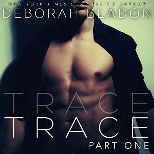 TRACE - Part One Audiobook By Deborah Bladon cover art