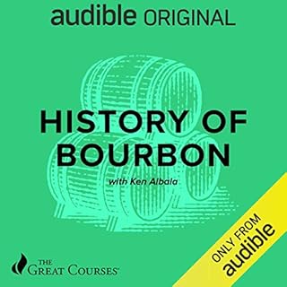 History of Bourbon Audiolibro Por Ken Albala, The Great Courses arte de portada