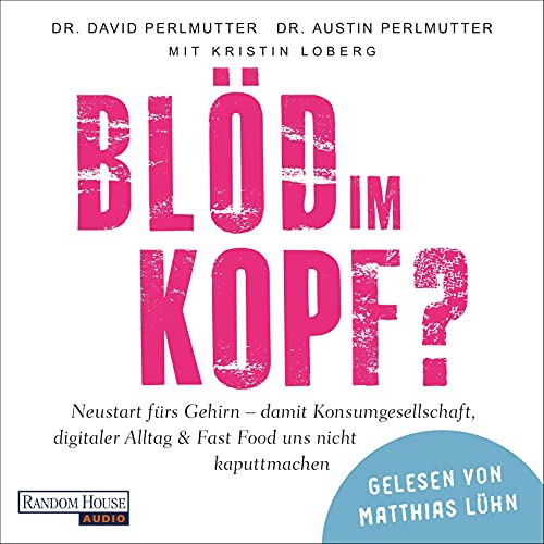 Blöd im Kopf? Audiolibro Por David Perlmutter, Austin Perlmutter, Kristin Loberg arte de portada