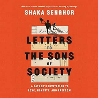 Letters to the Sons of Society Audiobook By Shaka Senghor cover art