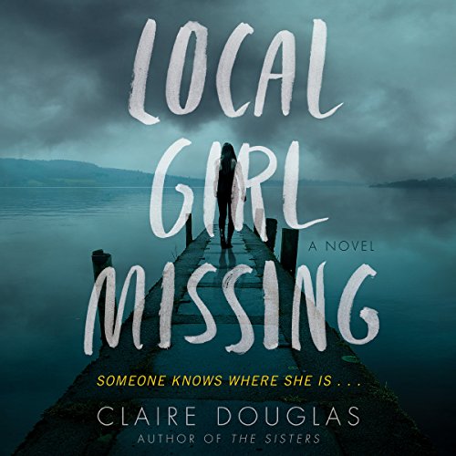 Local Girl Missing Audiobook By Claire Douglas cover art