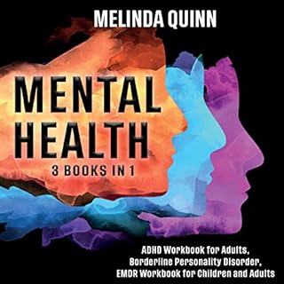 Mental Health: A Journey to Explore Every Side of Your Mind Audiobook By Melinda Quinn cover art