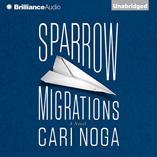 Sparrow Migrations Audiobook By Cari Noga cover art