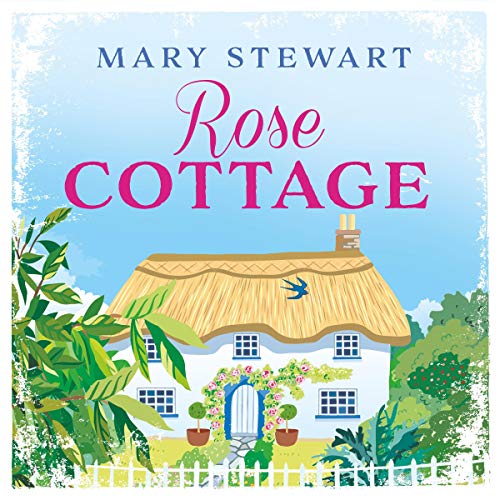 Rose Cottage Audiolibro Por Mary Stewart arte de portada