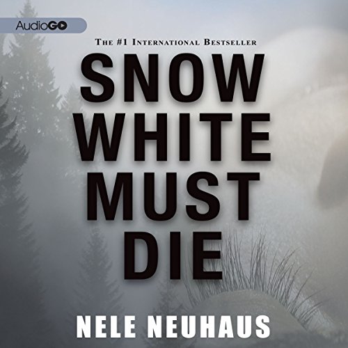 Snow White Must Die Audiolibro Por Nele Neuhaus arte de portada