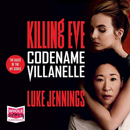 Codename Villanelle Audiobook By Luke Jennings cover art