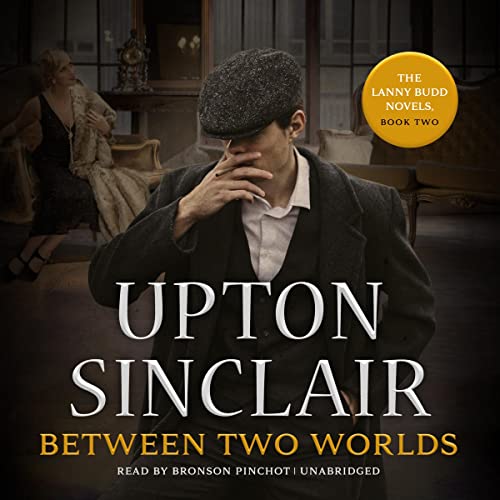 Between Two Worlds Audiolibro Por Upton Sinclair arte de portada