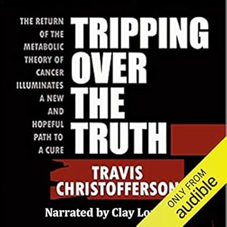 Tripping Over the Truth Audiobook By Travis Christofferson cover art