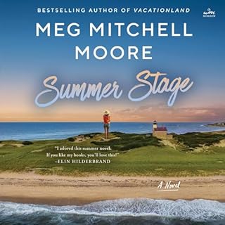 The Summer Stage Audiobook By Meg Mitchell Moore cover art