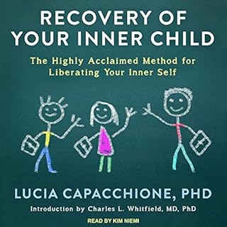 Recovery of Your Inner Child Audiobook By Lucia Capacchione PhD, Charles L. Whitfield MD PhD - introduction cover art