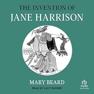 The Invention of Jane Harrison Audiobook By Mary Beard cover art