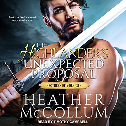 The Highlander's Unexpected Proposal Audiobook By Heather McCollum cover art