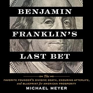 Benjamin Franklin's Last Bet Audiobook By Michael Meyer cover art