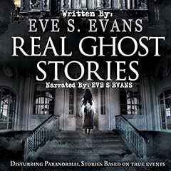 Real Ghost Stories Audiolibro Por Eve Evans arte de portada