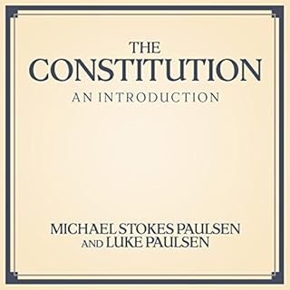 The Constitution Audiobook By Michael Stokes Paulsen, Luke Paulsen cover art