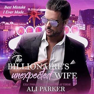 The Billionaire's Unexpected Wife Audiobook By Ali Parker cover art