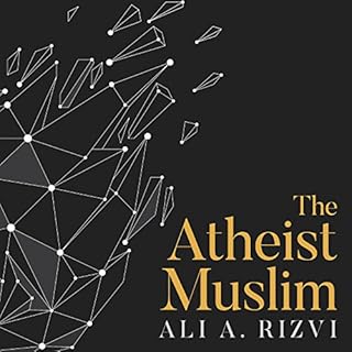 The Atheist Muslim Audiolibro Por Ali A. Rizvi arte de portada