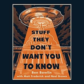 Stuff They Don't Want You to Know Audiobook By Ben Bowlin, Matt Frederick, Noel Brown cover art