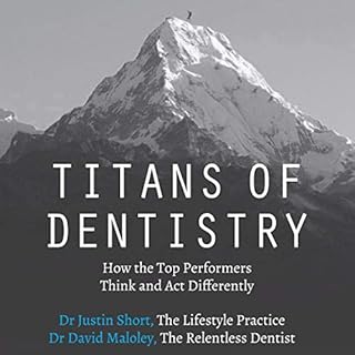 Titans of Dentistry Audiolibro Por Dr. Justin Short, Dr. David Maloley arte de portada