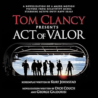 Tom Clancy Presents: Act of Valor Audiobook By Dick Couch, George Galdorisi cover art