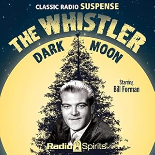 Whistler: Dark Moon Audiolibro Por Original Radio Broadcast arte de portada